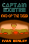 Captain Exetre: God of the Dead
